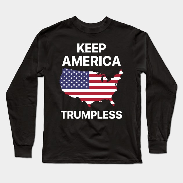 Keep America Trumpless American Gift Long Sleeve T-Shirt by Tees Bondano